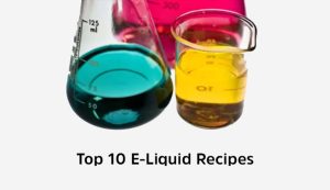 Top 10 E-Liquid Recipes